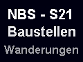 NBS-S21 Baustellen Wanderungen